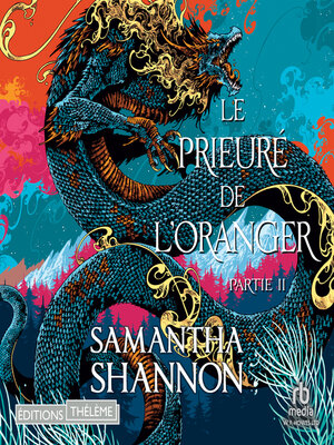 cover image of Le prieuré de l'oranger, Partie II